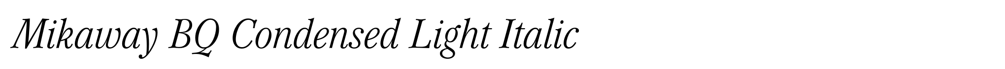 Mikaway BQ Condensed Light Italic image